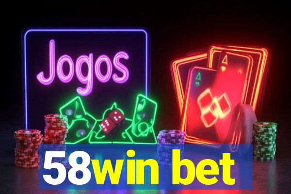 58win bet